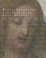 Peter Greenaway: Leonardo's Last Supper - Greenaway, Peter, and Laera, Franco (Editor)