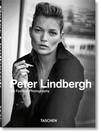Peter Lindbergh. on Fashion Photography. 45th Ed.