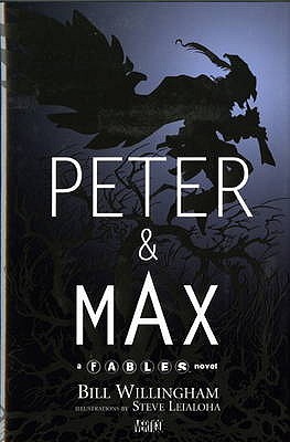 Peter & Max: A Fables Novel - Willingham, Bill