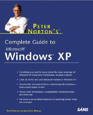 Peter Norton's Complete Guide to Windows XP - Norton, Peter, and Mueller, John Paul, CNE