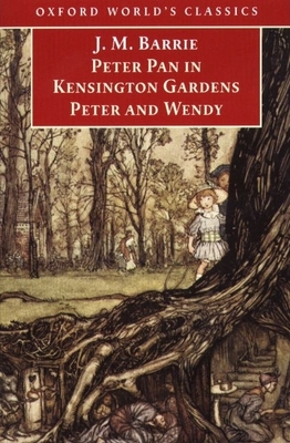 Peter Pan in Kensington Gardens/Peter and Wendy - Barrie, Sir J. M., and Hollindale, Peter (Contributions by)