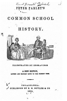 Peter Parley's Common School History - Goodrich, Samuel Griswold