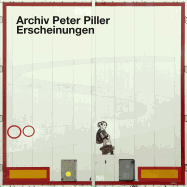 Peter Piller: Archiv: Erscheinungen