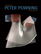 Peter Powning: A Retrospective / Une Rtrospective