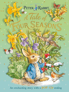 Peter Rabbit: A Tale of Four Seasons: An Enchanting Story with a Pop-up Ending