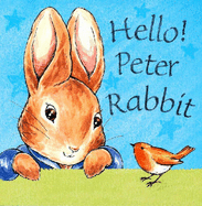 Peter Rabbit Nursery: Hello Peter Rabbit - Touch & Feel Board Book