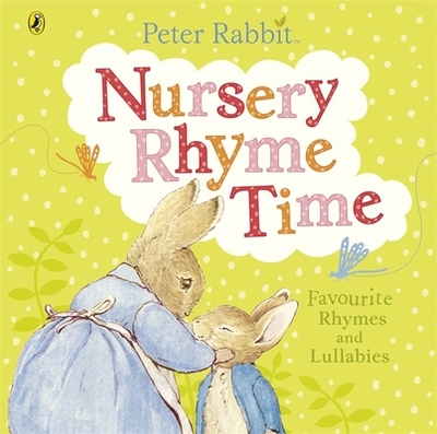 Peter Rabbit: Nursery Rhyme Time - Potter, Beatrix