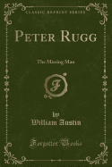 Peter Rugg: The Missing Man (Classic Reprint)