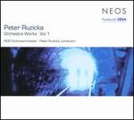 Peter Ruzicka: Orchestra Works, Vol. 1