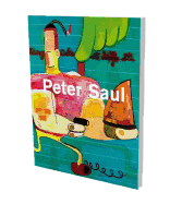 Peter Saul: Kat. Schirn Kunsthalle Frankfurt, Sammlung Falckenberg/Deichtorhallen Hamburg