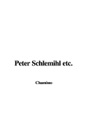 Peter Schlemihl Etc.