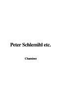 Peter Schlemihl Etc. - Chamisso