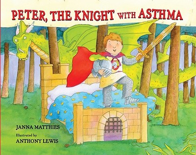 Peter, the Knight with Asthma - Matthies, Janna