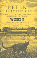 Peter the Lord's Cat: And Other Extraordinary Obituaries from Wisden