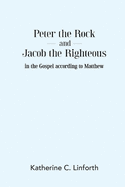 Peter the Rock and Jacob the Righteous in the Gospel according to Matthew