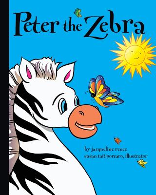 Peter the Zebra - Renee, Jacqueline