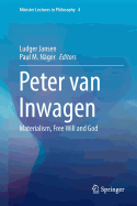 Peter Van Inwagen: Materialism, Free Will and God