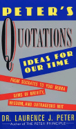 Peter's Quotations: Ideas for Our Times