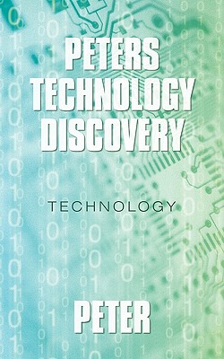 Peters technology Discovery: Technology - Peter