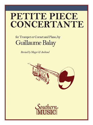 Petite Piece Concertante: Trumpet - Balay, Guillaume (Composer), and Mager, Georges C