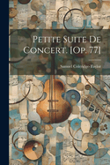 Petite Suite de Concert. [Op. 77]