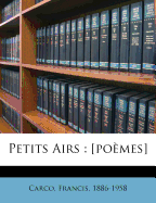 Petits Airs: [pomes]