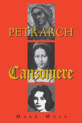 Petrarch: The Canzoniere, or Rerum Vulgarium Fragmenta - Musa, Mark