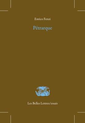 Petrarque - Fenzi, Enrico, and Marino, Gerard (Translated by)