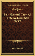 Petri Gassendi Theologi Epistolica Exercitatio (1630)