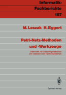 Petri-Netz-Methoden Und -Werkzeuge: Hilfsmittel Zur Entwurfsspezifikation Und -Validation Von Rechensystemen
