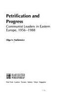 Petrification or Progress: Communist Leaders in Eastern Europe, 1956-88