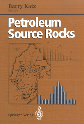 Petroleum Source Rocks - Katz, Barry J (Editor)