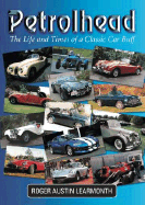 Petrolhead: The Life and Times of a Classic Car Buff