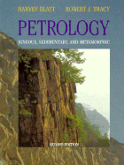 Petrology 2e: Igneous, Sedimentary, and Metamorphic - Blatt, Harvey, and Tracy, Robert