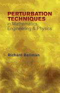 Peturbation Techniques in Mathematics, Engineering & Physics