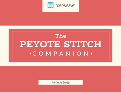 Peyote Stitch Companion - Barta, Melinda