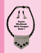 Peyote Workbook with Prompt Book 1: Peyote/Brick Stitch Graph and Wide Ruled Paper