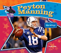 Peyton Manning: Famous Quarterback: Famous Quarterback