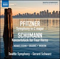 Pfitzner: Symphony in C; Schumann: Konzertstuck for Horn - David C. Knapp (horn); Mark Robbins (horn); Robert Bonnevie (horn); Scott Wilson (horn); Seattle Symphony Orchestra;...