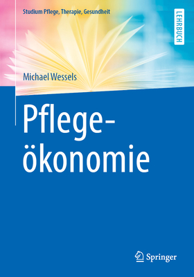 Pflegekonomie - Wessels, Michael