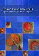 Phaco Fundamentals: A Guide for Trainee Ophthalmic Surgeons