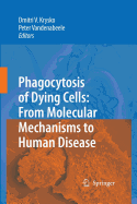 Phagocytosis of Dying Cells: From Molecular Mechanisms to Human Diseases