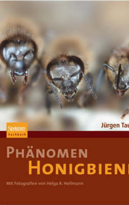 Phanomen Honigbiene - Tautz, J?rgen, and Heilmann, Helga R