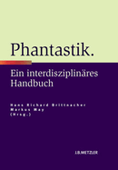 Phantastik: Ein Interdisziplinres Handbuch