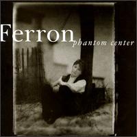 Phantom Center - Ferron