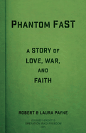 Phantom FaST: A Story of Love, War, and Faith