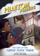 Phantom Finders: The Case of the Cursed Clock Tower