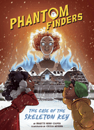 Phantom Finders: The Case of the Skeleton Key