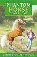 Phantom Horse Comes Home