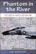 Phantom in the River: Flight of Linfield Two Zero One